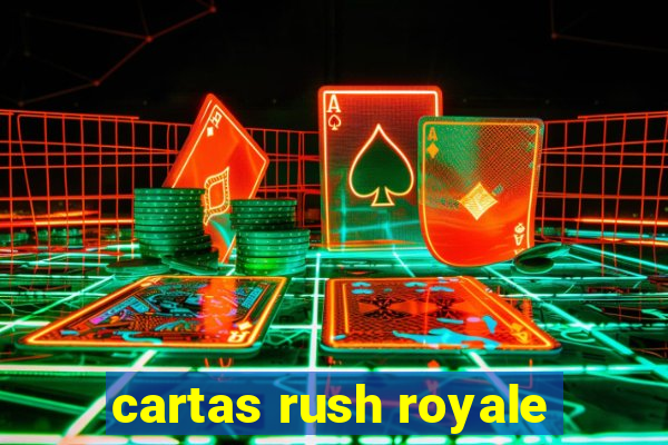 cartas rush royale